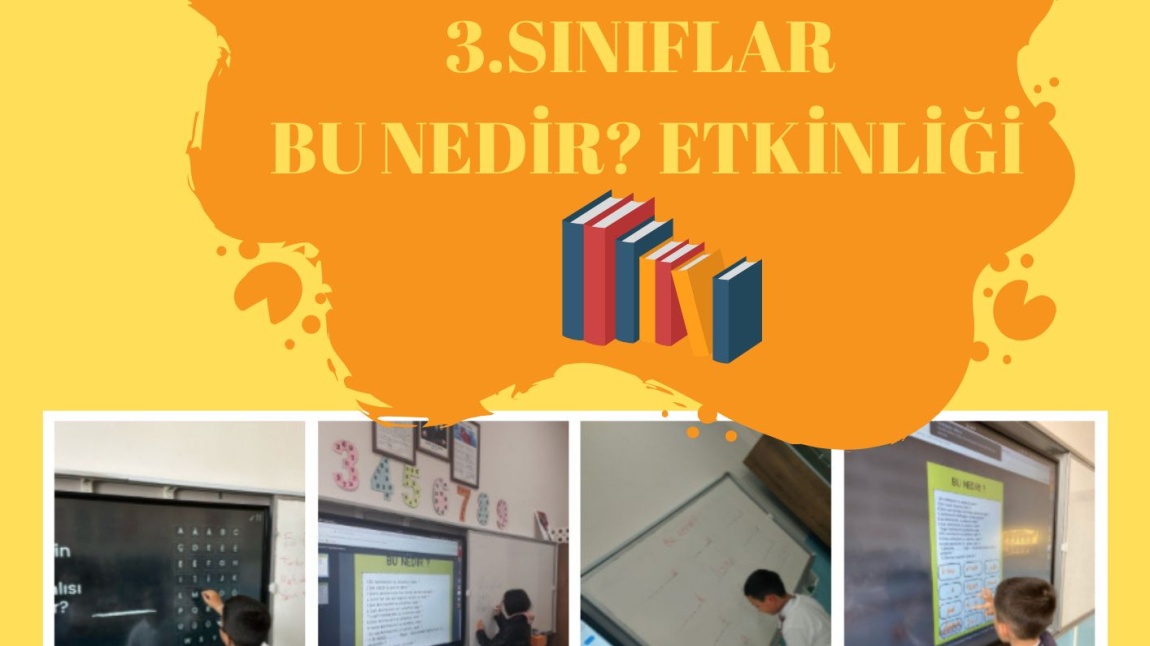 DİLİMİZİN ZENGİNLİKLERİ PROJESİ NİSAN AYI BU NEDİR ETKİNLİĞİ 3. SINIFLAR