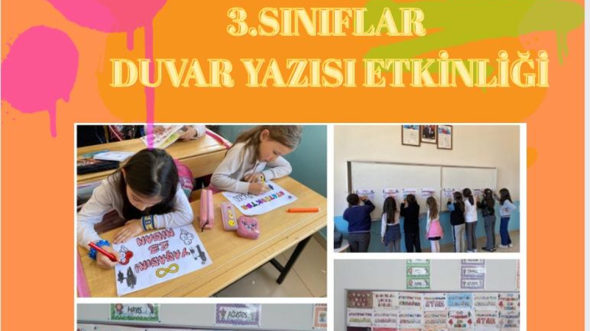DİLİMİZİN ZENGİNLİKLERİ PROJESİ NİSAN AYI DUVAR YAZISI ETKİNLİĞİ 3. SINIFLAR